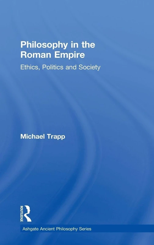 Routledge Philosophy in the Roman Empire - Ancient History Book