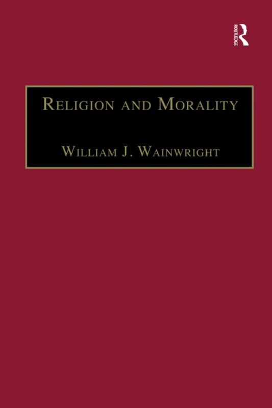 Religion and Morality (Routledge Philosophy of Religion Series)