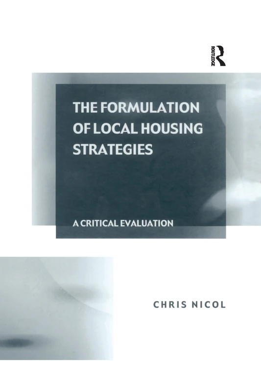 The Formulation of Local Housing Strategies: A Critical Evaluation