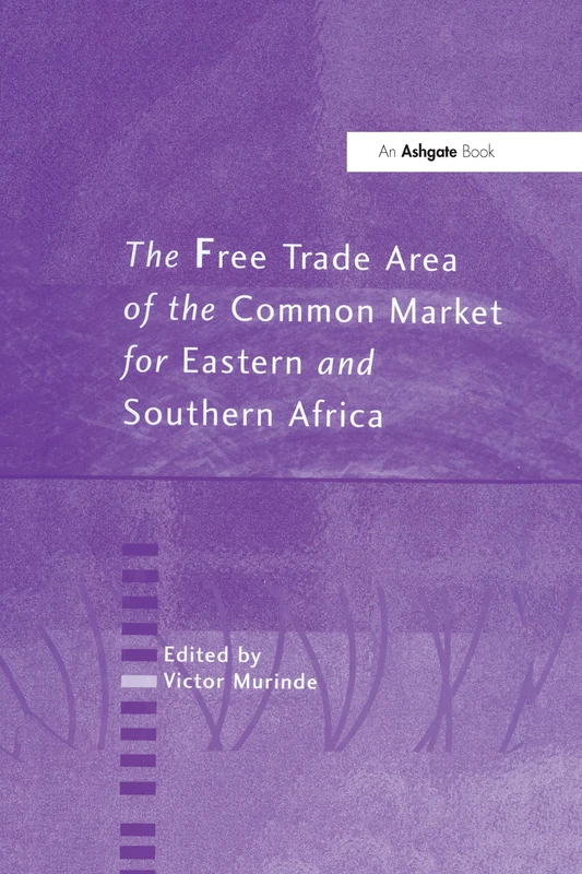 Routledge - The Free Trade Area of COMESA - Regional Trade