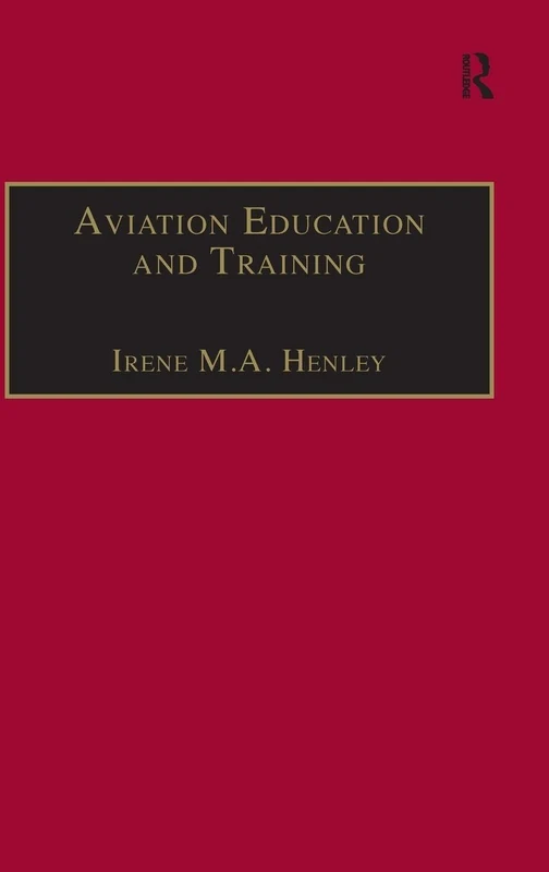 Aviation Education and Training: Adult Learning Principles and Teaching Strategies (Studies in Aviation Psychology and Human Factors)