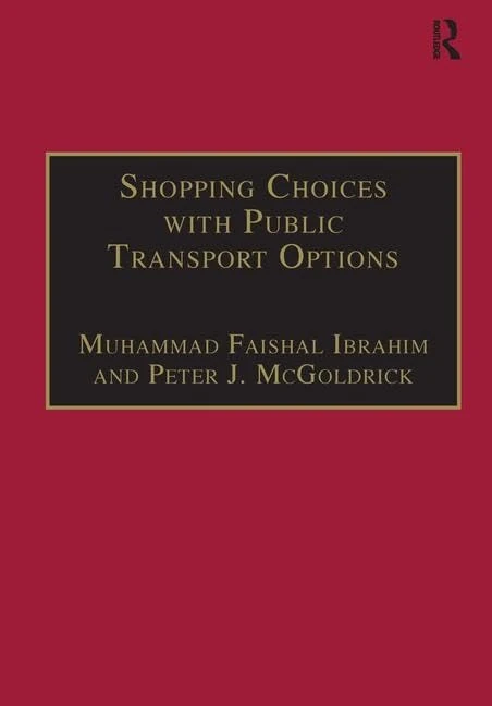 Shopping Choices with Public Transport Options: An Agenda for the 21st Century (Transport and Society) - Image 1