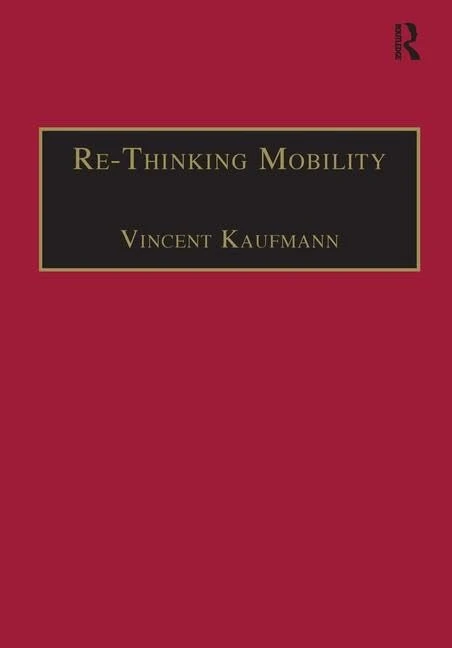 Routledge Re-Thinking Mobility: Contemporary Sociology Book