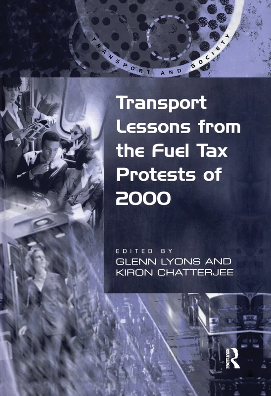 Transport Lessons from the Fuel Tax Protests of 2000 (Transport and Society) - Image 1