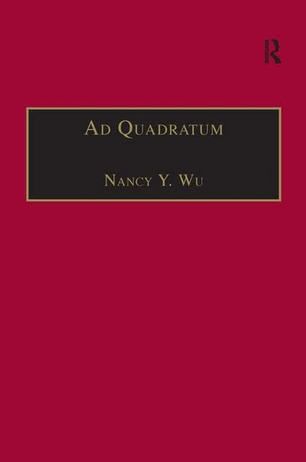 Ad Quadratum: The Practical Application of Geometry in Medieval Architecture (AVISTA Studies in the History of Medieval Technology, Science and Art)