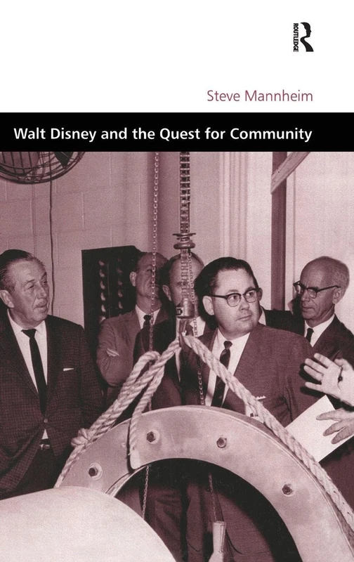 Routledge Walt Disney and the Quest for Community - EPCOT