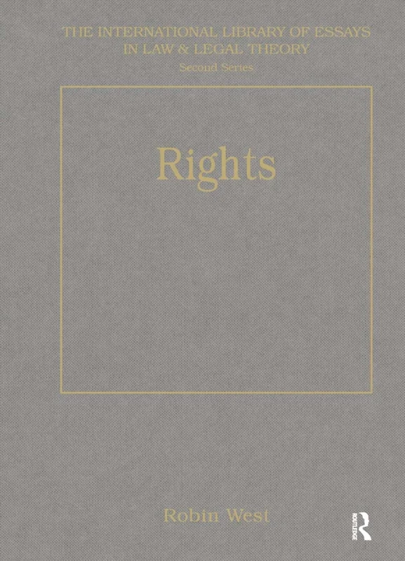 Rights (The International Library of Essays in Law and Legal Theory (Second Series))