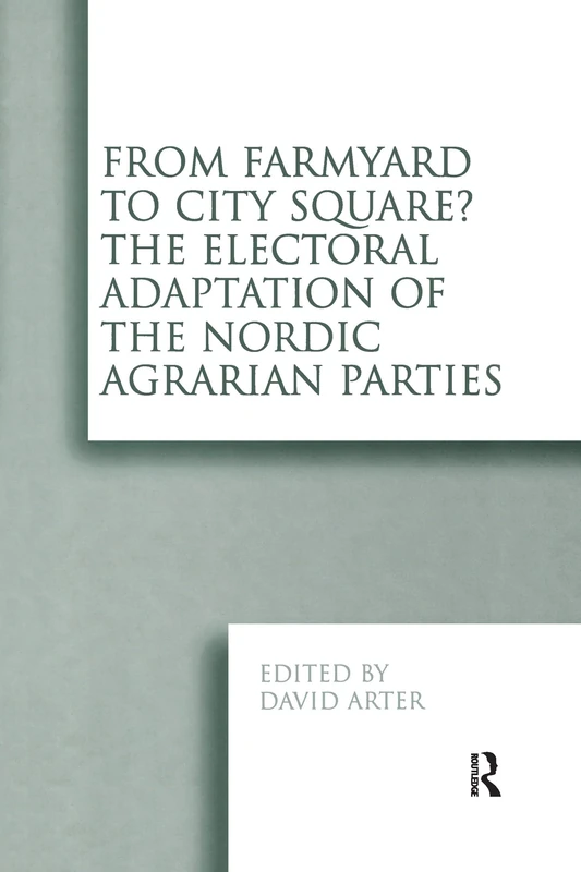 From Farmyard to City Square? The Electoral Adaptation of the Nordic Agrarian Parties - Image 1