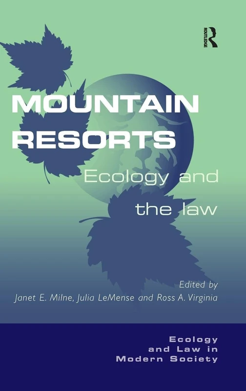 Routledge Mountain Resorts: Ecology and the Law Book