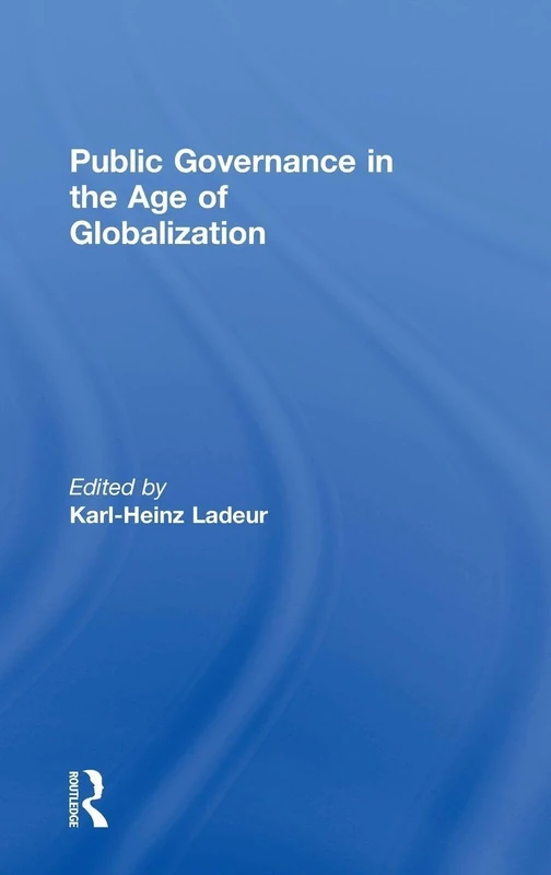 Routledge Public Governance in the Age of Globalization Book