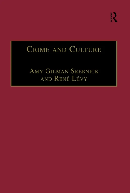Crime and Culture: An Historical Perspective (New Advances in Crime and Social Harm)