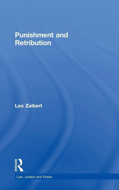 Punishment and Retribution (Law, Justice, and Power)