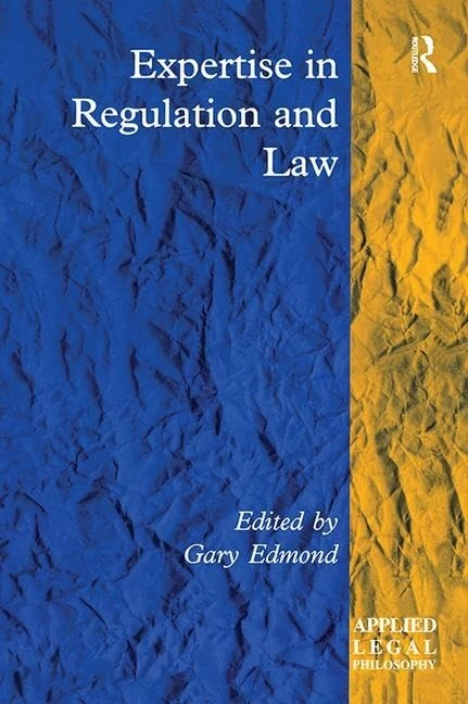 Expertise in Regulation and Law (Applied Legal Philosophy)
