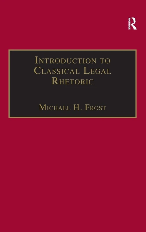 Routledge Introduction to Classical Legal Rhetoric Book