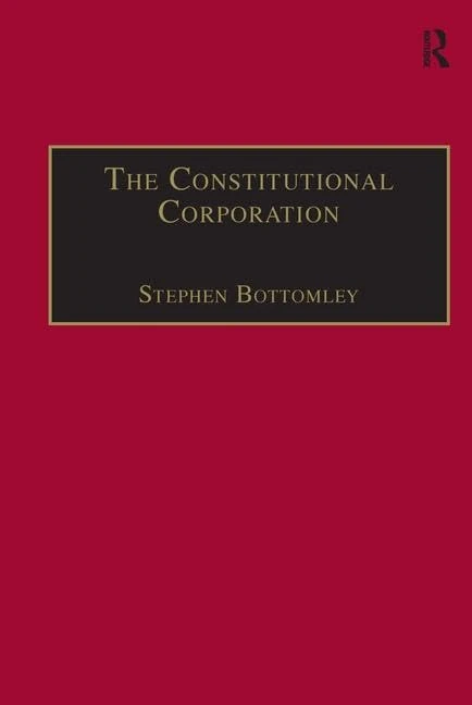 Routledge - The Constitutional Corporation - Legal Philosophy