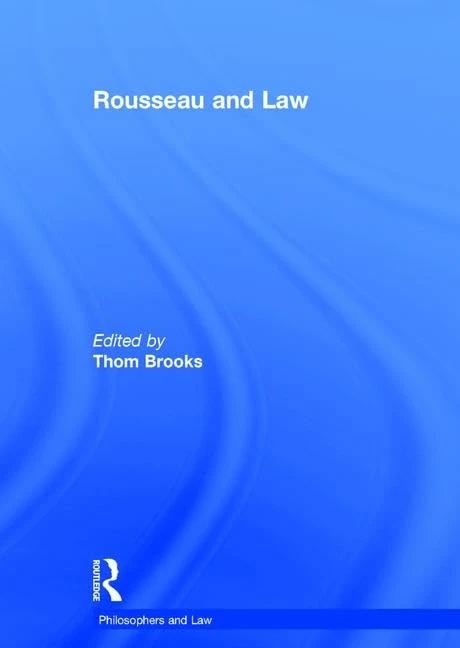 Rousseau and Law (Philosophers and Law)