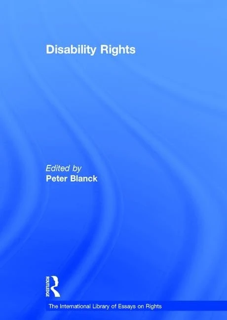 Disability Rights (The International Library of Essays on Rights)