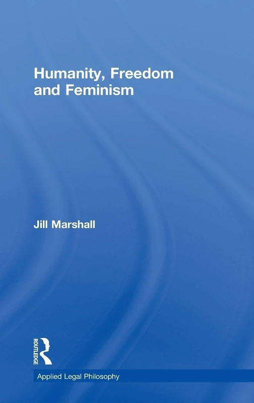 Routledge - Humanity, Freedom and Feminism Book