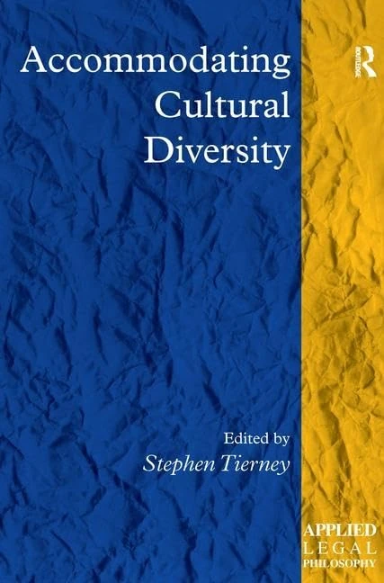Routledge Accommodating Cultural Diversity - Legal Philosophy - Image 1