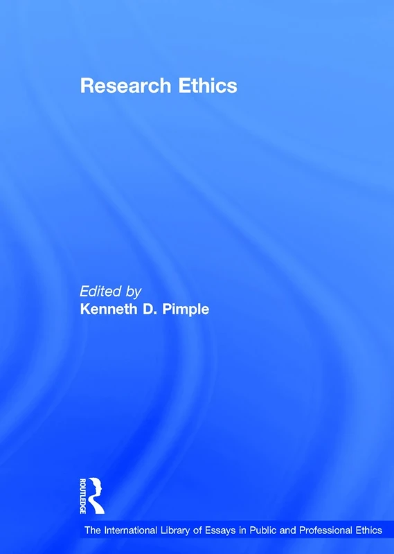 Research Ethics (The International Library of Essays in Public and Professional Ethics)