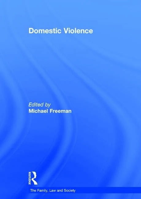 Domestic Violence (The Family, Law and Society)