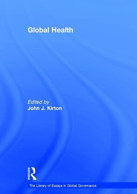 Global Health (The Library of Essays in Global Governance)