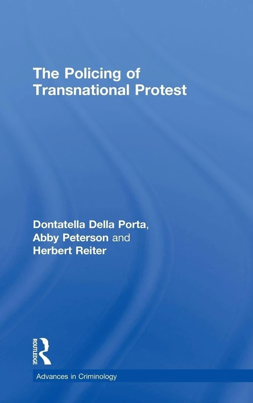 The Policing of Transnational Protest (New Advances in Crime and Social Harm)