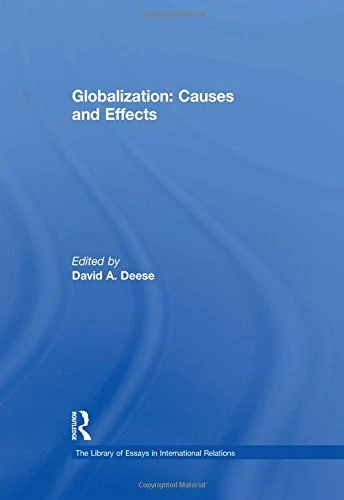 Globalization: Causes and Effects (The Library of Essays in International Relations) - Image 1