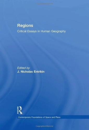 Regions: Critical Essays in Human Geography (Contemporary Foundations of Space and Place)