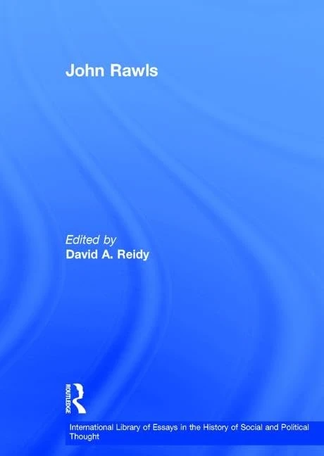 John Rawls (International Library of Essays in the History of Social and Political Thought)