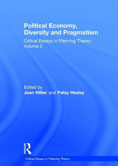 Political Economy, Diversity and Pragmatism: Critical Essays in Planning Theory: Volume 2