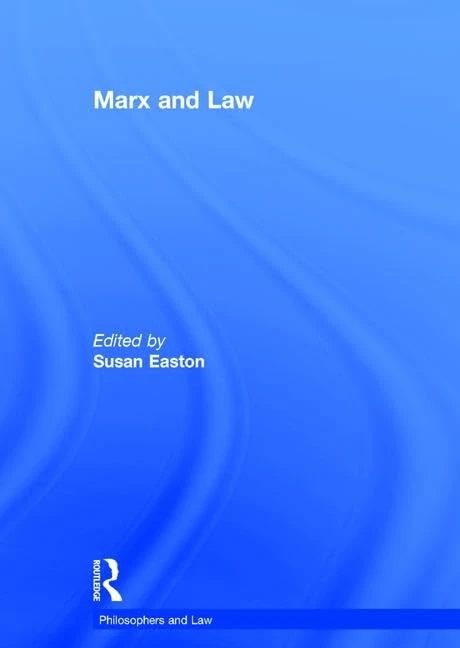 Marx and Law (Philosophers and Law)