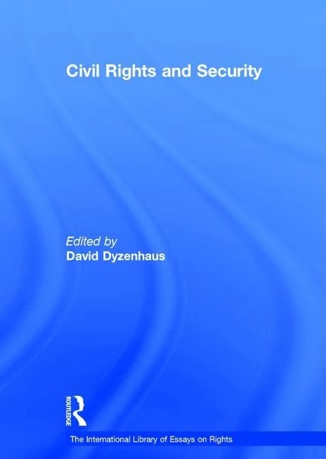 Civil Rights and Security (The International Library of Essays on Rights)