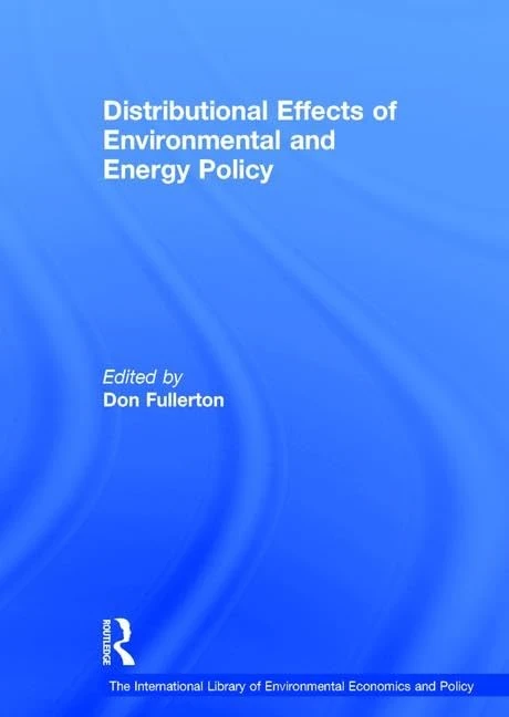 Distributional Effects of Environmental and Energy Policy (The International Library of Environmental Economics and Policy) - Image 1