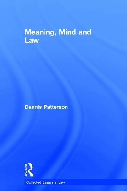 Meaning, Mind and Law (Collected Essays in Law) - Image 1