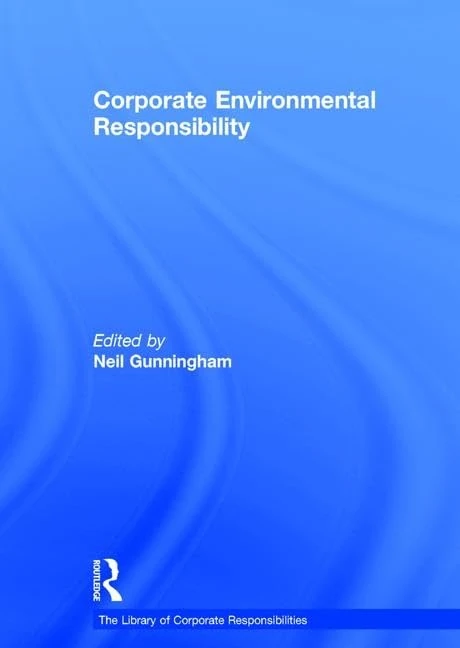 Corporate Environmental Responsibility (The Library of Corporate Responsibilities)