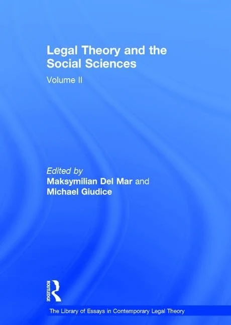 Legal Theory and the Social Sciences: Volume II (The Library of Essays in Contemporary Legal Theory)