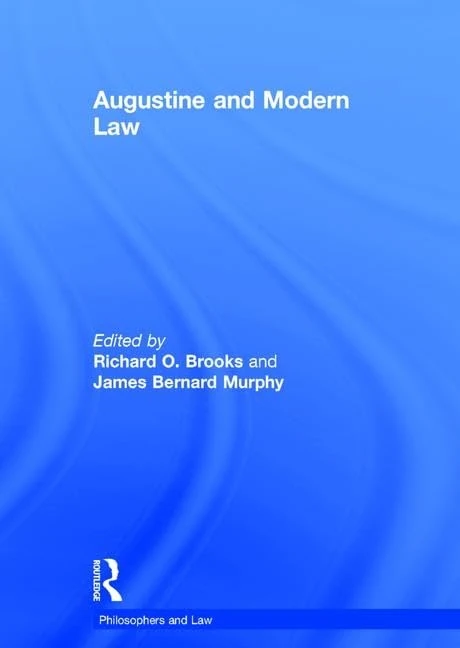 Augustine and Modern Law (Philosophers and Law)