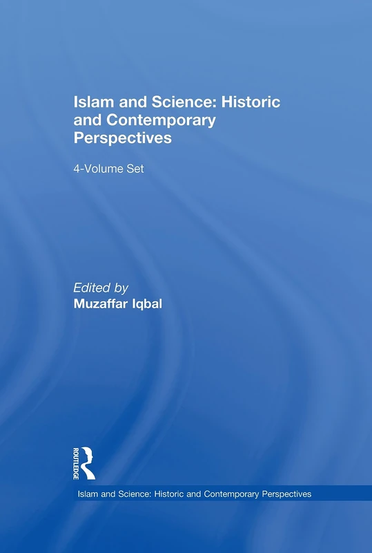 Studies in the Making of Islamic Science: Knowledge in Motion: Volume 4 (Islam and Science: Historic and Contemporary Perspectives)