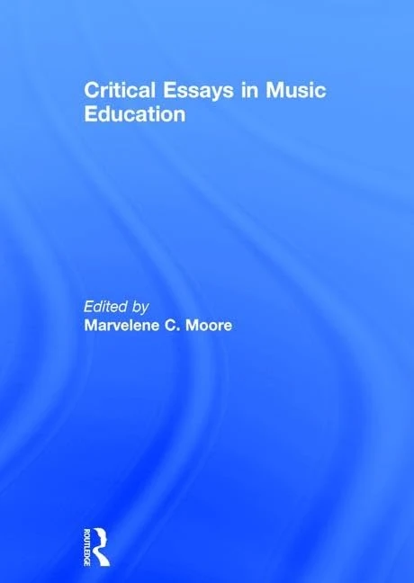 Critical Essays in Music Education