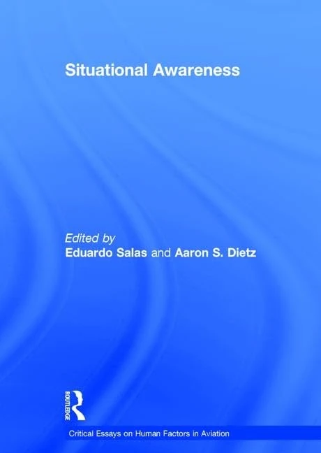 Situational Awareness (Critical Essays on Human Factors in Aviation)