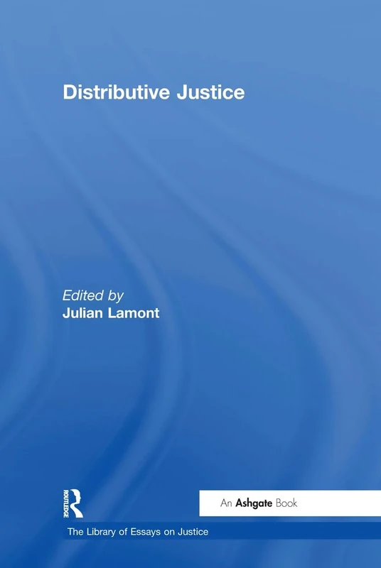 Distributive Justice (The Library of Essays on Justice)