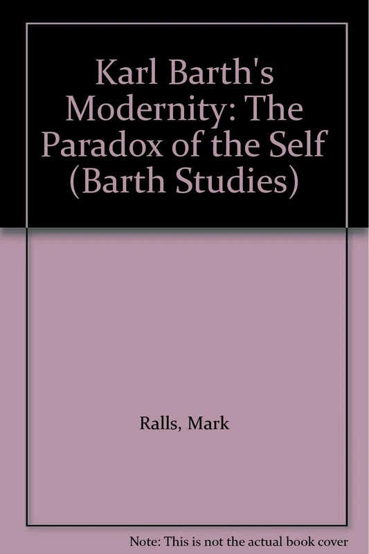 Karl Barth’s Modernity: Re-centering the Subject (Barth Studies)