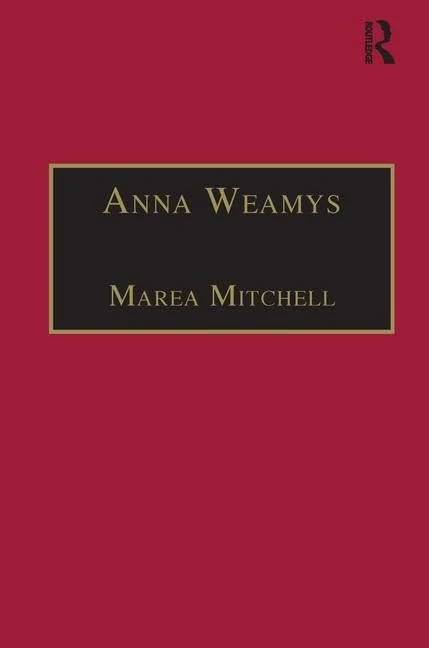 Anna Weamys: Printed Writings 1641–1700: Series II, Part Three, Volume 7 (The Early Modern Englishwoman: A Facsimile Library of Essential Works & Printed Writings, 1641-1700: Series II, Part Three)
