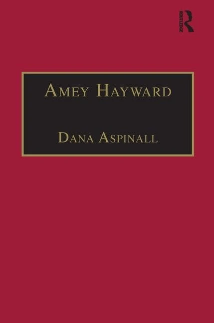 Amey Hayward: Printed Writings 1641–1700: Series II, Part Two, Volume 4 (The Early Modern Englishwoman: A Facsimile Library of Essential Works & Printed Writings, 1641-1700: Series II, Part Two)