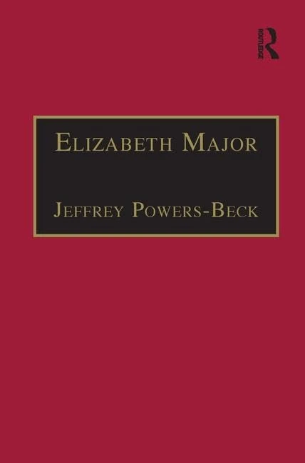 Elizabeth Major: Printed Writings 1641–1700: Series II, Part Two, Volume 6 (The Early Modern Englishwoman: A Facsimile Library of Essential Works & Printed Writings, 1641-1700: Series II, Part Two)