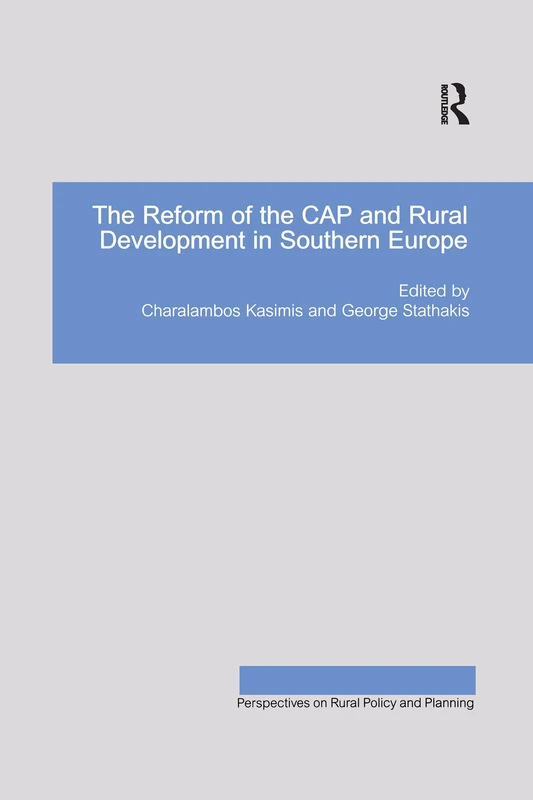 The Reform of the CAP and Rural Development in Southern Europe (Perspectives on Rural Policy and Planning)