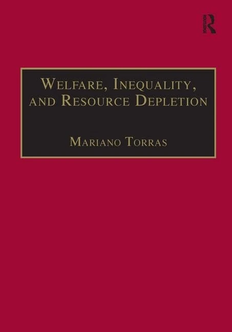Welfare, Inequality, and Resource Depletion: A Reassessment of Brazilian Economic Growth (Alternative Voices in Contemporary Economics)