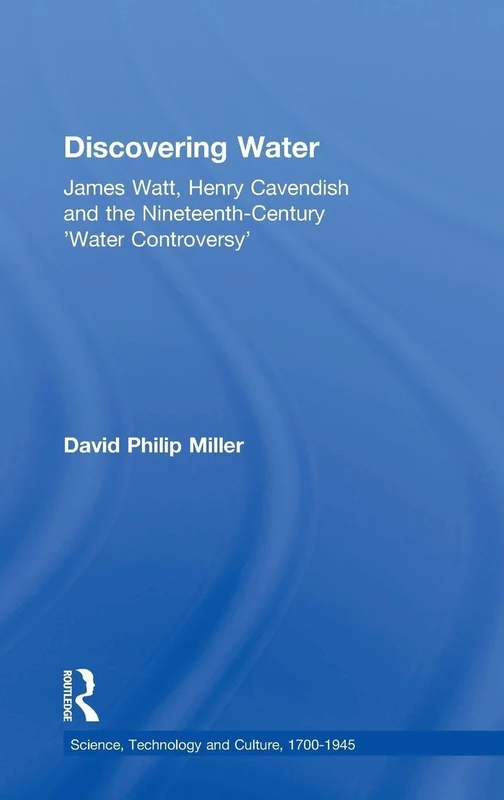 Routledge - Discovering Water: The 19th-Century Controversy