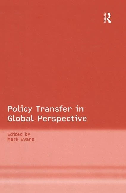 Routledge - Policy Transfer in Global Perspective Book